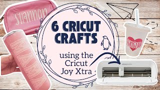 CRAFT WITH ME  6 Cricut Crafts Using the Cricut Joy Xtra [upl. by Hoffman627]