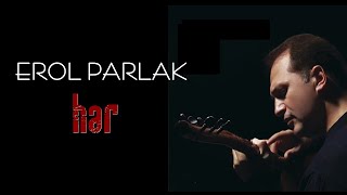 Erol Parlak  Sarıçiçek Sarartıyor Dağları [upl. by Charters]