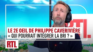 quotQui pourrait intégrer la BRI dans léquipe RTL quot  La 2e Œil de Philippe Caverivière [upl. by Rodolph]