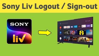 How to LogoutSignout in Sony Liv on Smart Tv [upl. by Warfourd]