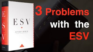 3 Problems with the ESV [upl. by Sesylu]