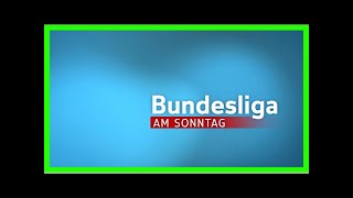 Sportschau bundesliga am sonntag [upl. by Etnoval600]