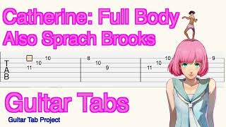 Catherine Full Body Also Sprach Brooks ブルックスはかく語りき キャサリン・フルボディ Guitar Tutorial Tabs OST [upl. by Rafaelita30]