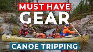 Canoe Tripping Gear I Never Leave at Home [upl. by Mraz]