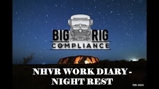 NHVR Work Diary training  Night Rests  Big Rig Compliance [upl. by Riabuz220]