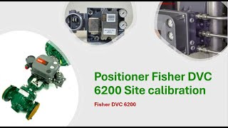 POSITIONER DVC 6200 auto Calibration Site calibration [upl. by Aliehs416]