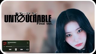 ITZY  Untouchable Final ver  Line Distribution [upl. by Wardlaw]