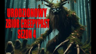 Urodzinowy Zbiór Creepypast Sezon 4 LEKTOR PL [upl. by Roath553]