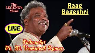 Raag Bageshri FULL LIVE Rare HQ  Pt Venkatesh Kumar  VKPlaylist [upl. by Jarrod]