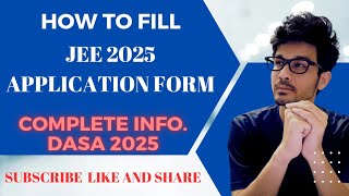 JEE 2025 APPLICATION FORM  HOW TO FILL APPLICATION FORM  DASA APPLICATION  COMPLETE INFO [upl. by Shere]