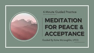 6 Minute Guided Meditation To Practice Acceptance  Radical Acceptance Practice To Release Control [upl. by Alexina]