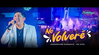 NO VOLVERÉ  AGRUPACIÓN RUSSKAYA VIDEO OFICIAL [upl. by Abrahams]