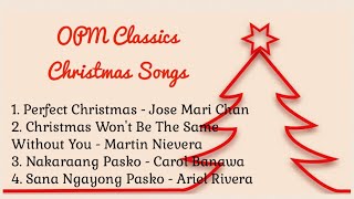 OPM Classics  Christmas Songs Playlist [upl. by Aiciruam124]