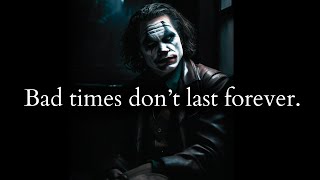 Bad times dont last forever but you will do  Joker Speech Powerful [upl. by Ainomar]