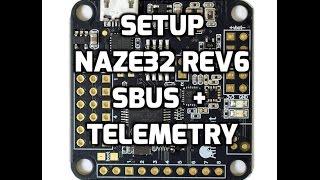 Setup  Naze32 sbus  telemetry [upl. by Ostler653]