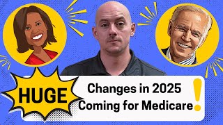 Huge Changes in 2025 Coming for Medicare [upl. by Balac]