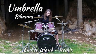 Umbrella  Rihanna Ember Island remix  DRUM COVER by Krystine Bejjani [upl. by Nonna]