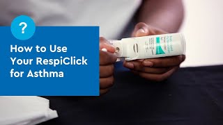 How to Use Your RespiClick for Asthma [upl. by Nocam]