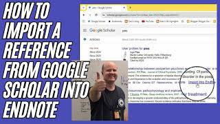 How to Import a Reference from Google Scholar into Endnote [upl. by Hares177]