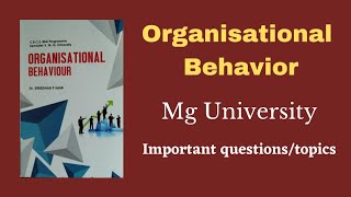 Organisational Behavior Mg University BBA 5th Semester Important questions [upl. by Maggy]