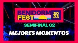 Mejores momentos de la SEGUNDA SEMIFINAL  Benidorm Fest 2023 [upl. by Hassi]