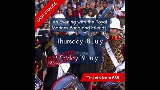 An Evening with the Royal Marines Band and Friends [upl. by Grati465]