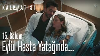 Eylül hasta yatağında  Kalp Atışı 15 Bölüm [upl. by Lianna]