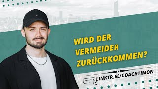 Wird Der Vermeider Zurückkommen [upl. by Edythe]