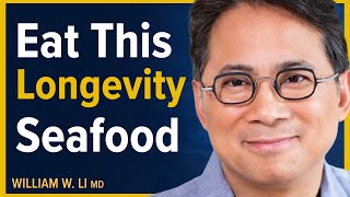 5 Surprising Types Of Seafood You Should Be Eating For Longevity  Dr William Li [upl. by Marchese]