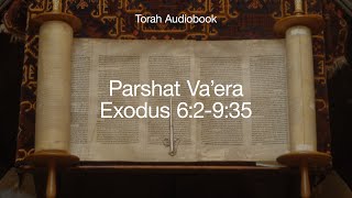 Torah Audio Bible Parshat Vaera Exodus 62935 English amp Hebrew Verses [upl. by Ayel]