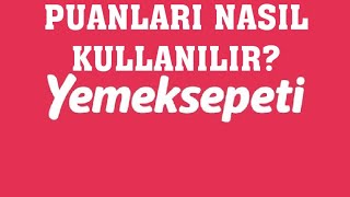 Yemeksepeti Puanları Nasıl Kullanılır [upl. by Josh]