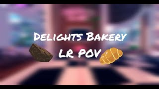 Delights Bakery LR POV [upl. by Adelia925]