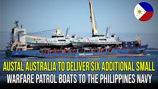 AUSTAL TO DELIVER SIX ADDITIONAL SMALL WARFARE PATROL BOATS TO THE PHILIPPINES NAVY [upl. by Elbas27]