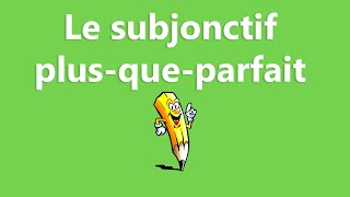 Le subjonctif plusqueparfait  La conjugaison [upl. by Daley]