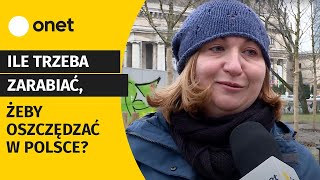 Ile trzeba zarabiać żeby oszczędzać w Polsce Pytamy quotMożna się wyprowadzić z Warszawyquot [upl. by Aneladgam676]