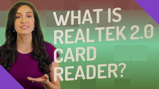 What is Realtek 20 card reader [upl. by Barbette]