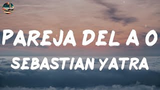 Sebastian Yatra  Pareja Del Año lyrics [upl. by Pontone]