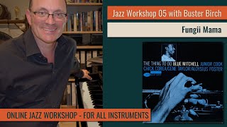 Jazz Workshop 05 Fungii Mama learntoplayjazz jazzrepertoire jazzlessons [upl. by Lutero]