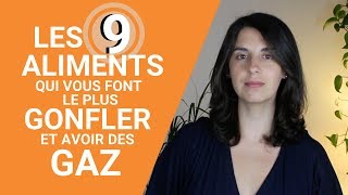 Les 9 aliments qui vous font le plus GONFLER et avoir des GAZ [upl. by Refotsirhc]