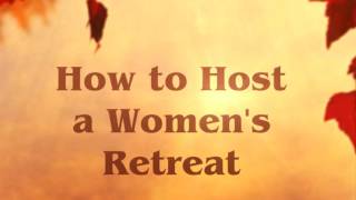 How to Host A Womens Retreat Inspirational Business Womens Show Preview [upl. by Autumn]