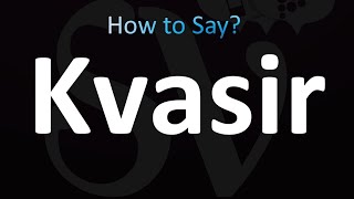 How to Pronounce Kvasir correctly [upl. by Jemmy374]