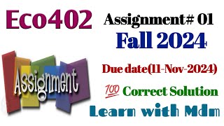 Eco402 assignment01 solution fall 2024  Eco402 assignment 1  learn with Mdm [upl. by Ailad]