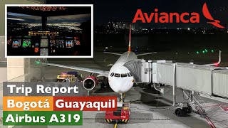 Bogotá BOG  Guayaquil GYE • Avianca • Airbus A319 • TRIP REPORT 4K [upl. by Monreal]