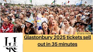 Glastonbury 2025 tickets sell out in 35 minutes [upl. by Kieger626]