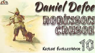 Daniel Defoe  Robinson Crusoe 10 Bölüm Sesli Kitap [upl. by Gavette]