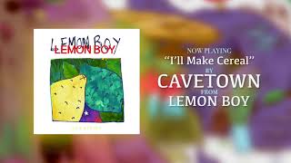 Cavetown – quotIll Make Cerealquot Official Audio [upl. by Rozelle85]