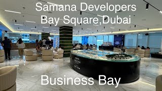 Sales Office Samana Developers Business Bay Bay Square Dubai UAE [upl. by Materse]