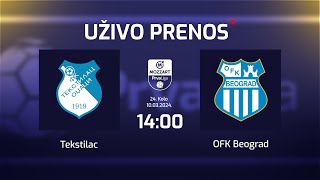 TEKSTILAC  OFK BEOGRAD Mozzart Bet Prva Liga Srbije 24Kolo [upl. by Einnil530]