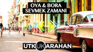 Oya amp Bora  Sevmek Zamanı  Utku Karahan Remix [upl. by Redan125]