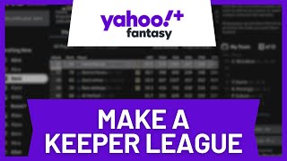 How to Make a Keeper League Yahoo Fantasy Football [upl. by Spenser]